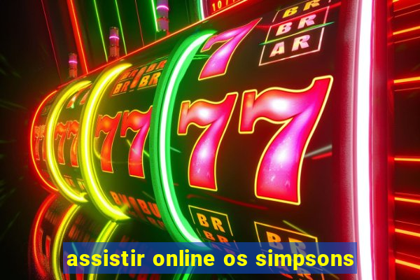 assistir online os simpsons